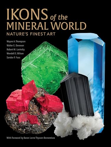Ikons of the Mineral World:Nature's Finest Art