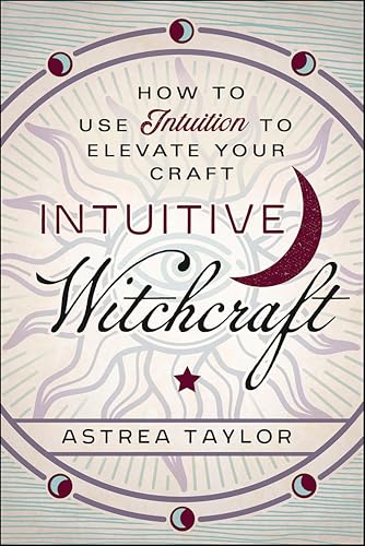 Intuitive Witchcraft:How to U...ntuition to Elevate Your Craft