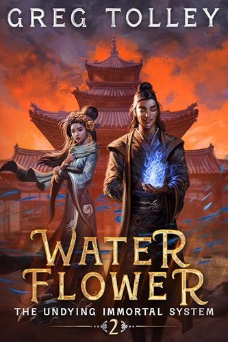 Water Flower:A LitRPG Adventu...ndying Immortal System Book 2