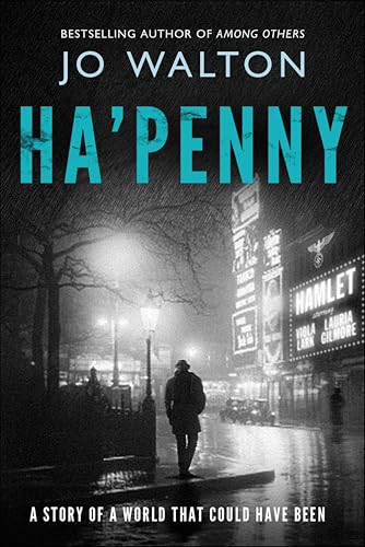 Ha'penny:A Story of a World t...ave Been (Small Change Book 2