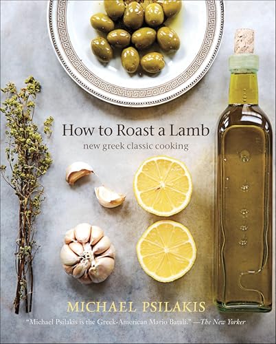 How to Roast a Lamb:New Greek Classic Cooking