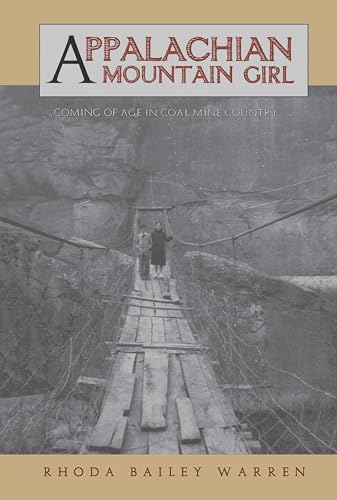 Appalachian Mountain Girl:Com...ng of Age in Coal Mine Country