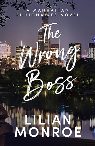 The Wrong Boss:A Secret Baby...Manhattan Billionaires Book 6