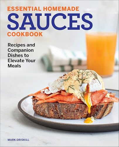 Essential Homemade Sauces Cook...n Dishes to Elevate Your Meals