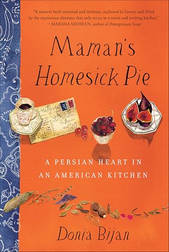 Maman's Homesick Pie:A Persian Heart in an American Kitchen