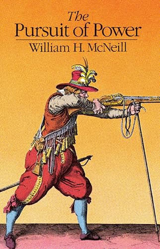The Pursuit of Power:Technolo...e,and Society since A.D.1000