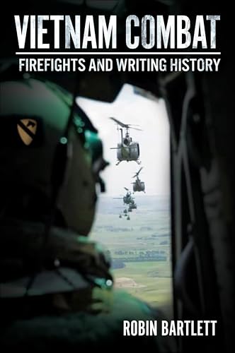 Vietnam Combat:Firefights and Writing History
