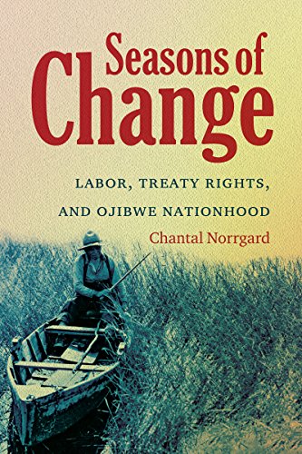 Seasons of Change:Labor,Trea...ections in Indigenous Studies