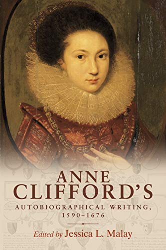 Anne Clifford's autobiographical writing,1590–1676