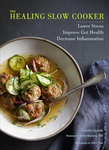 The Healing Slow Cooker:Lower...Health,Decrease Inflammation