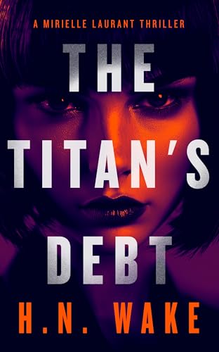 The Titan's Debt:A financial...rime (Mirielle Laurant Book 1