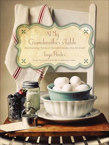 At My Grandmother's Table:Hea...erished Recipes from the South