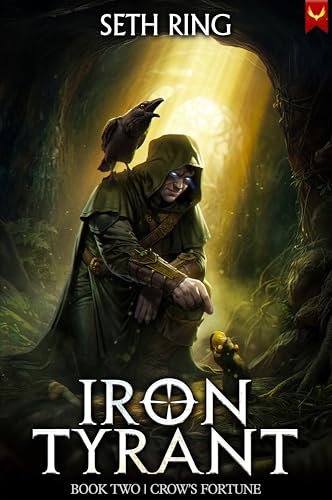 Crow's Fortune:A Fantasy LitR...Adventure (Iron Tyrant Book 2