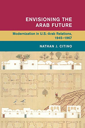 Envisioning the Arab Future:M...bal and International History