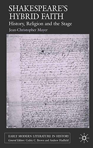Shakespeare's Hybrid Faith:Hi...Modern Literature in History