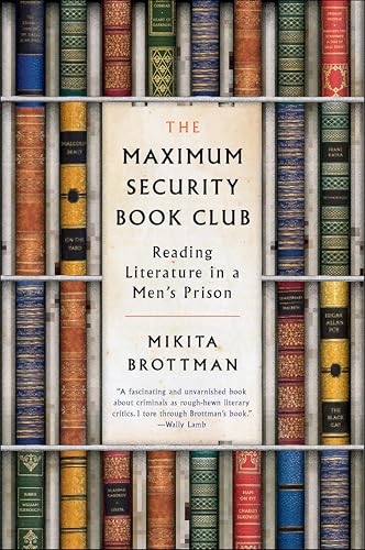 The Maximum Security Book Club...g Literature in a Men's Prison