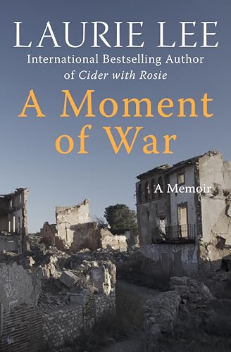 A Moment of War:A Memoir (The...tobiographical Trilogy Book 3