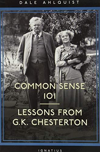 Common Sense 101:Lessons from Chesterton