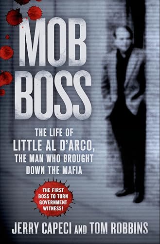 Mob Boss:The Life of Little A...Man Who Brought Down the Mafia