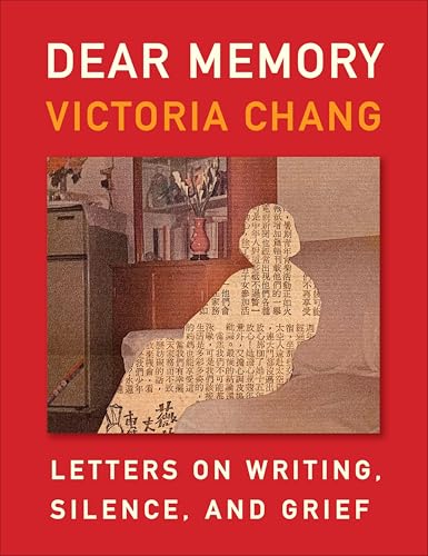Dear Memory:Letters on Writing,Silence,and Grief