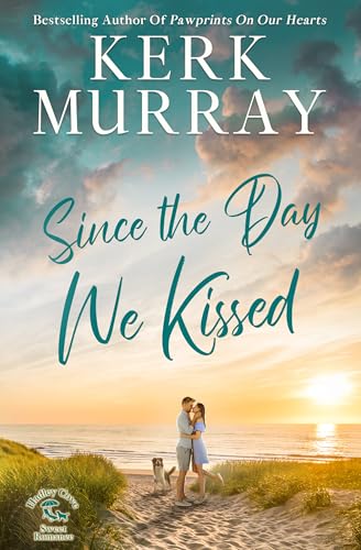 Since the Day We Kissed (Hadley Cove Sweet Romance Book 3