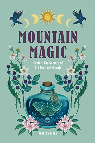 Mountain Magic:Explore the Se...Witchcraft (Modern Folk Magic