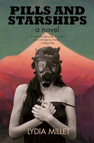 Pills and Starships:A Novel