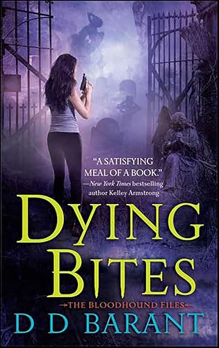 Dying Bites (Bloodhound Files Book 1
