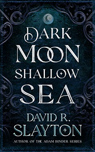 Dark Moon,Shallow Sea (The Go...f Night and Day Series Book 1