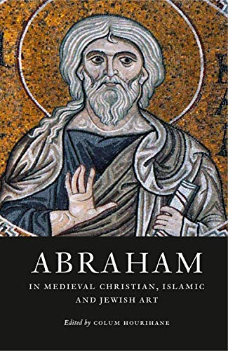 Abraham in Medieval Christian,...t (The Index of Christian Art