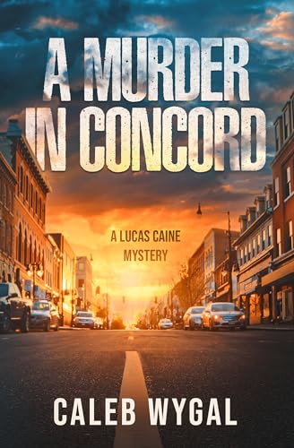 A Murder In Concord:A Lucas C...hrillers and Mysteries Book 2