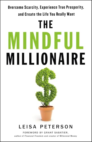 The Mindful Millionaire:Overc...reate the Life You Really Want
