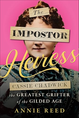 The Impostor Heiress:Cassie C...test Grifter of the Gilded Age