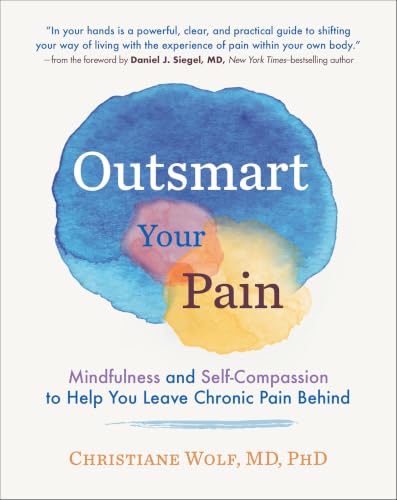 Outsmart Your Pain:Mindfulnes...You Leave Chronic Pain Behind