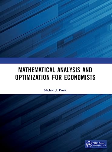 Mathematical Analysis and Optimization for Economists