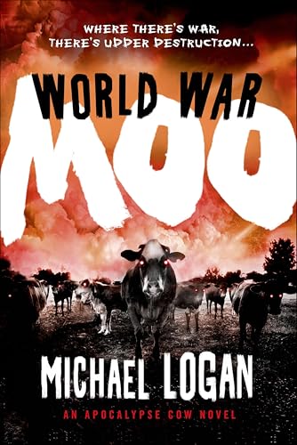 World War Moo:An Apocalypse C...Apocalypse Cow Novels Book 2