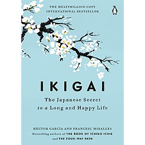 1.99 | Ikigai:The Japanese Secret to a Long and Happy Life (eBook) by Hรฉctor Garcรญa,Francesc Miralles