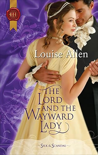 The Lord and the Wayward Lady (Silk & Scandal