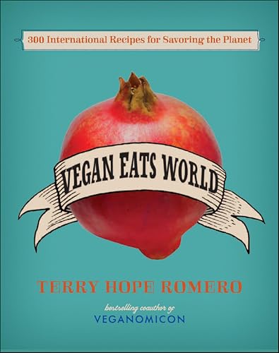 Vegan Eats World:300 Internat...ecipes for Savoring the Planet