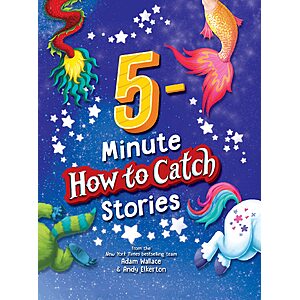 5-Minute How to Catch Stories:12 Magical Adventures in One Storybook Hardcover $6.90