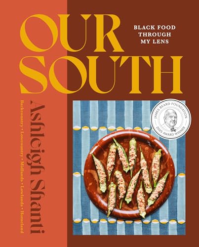 Our South:Black Food Through My Lens - A Cookbook