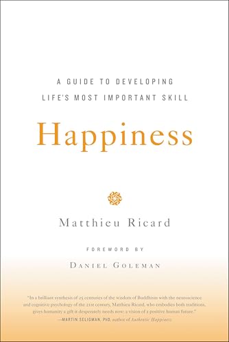 Happiness:A Guide to Developing Life's Most Important Skill