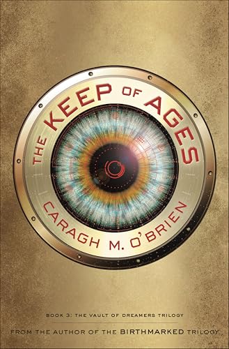 The Keep of Ages:Book Three o...the Vault of Dreamers Trilogy