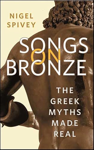 Songs on Bronze:The Greek Myths Made Real
