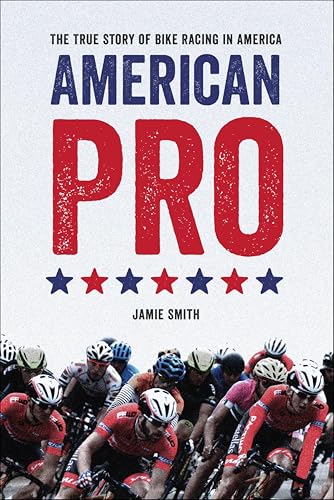 American Pro:The True Story of Bike Racing in America