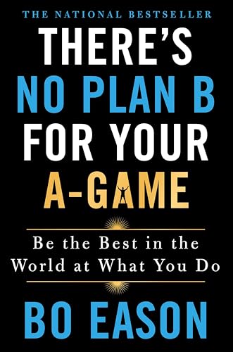 There's No Plan B for Your A-G...st in the World at What You Do