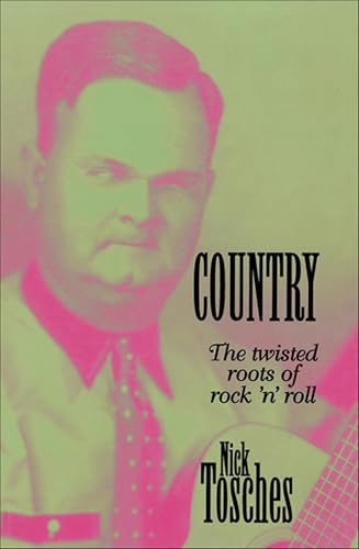 Country:The Twisted Roots Of Rock 'n' Roll