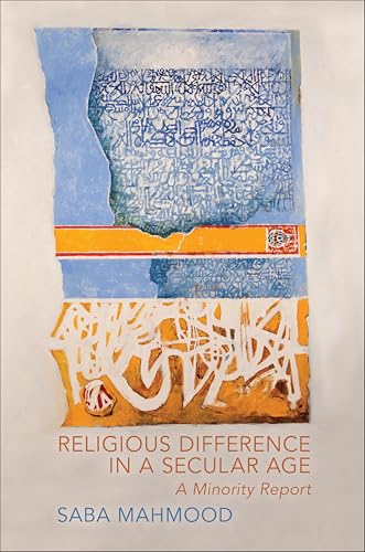 Religious Difference in a Secular Age:A Minority Report