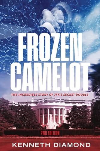 Frozen Camelot:The incredible story of JFK’S secret double