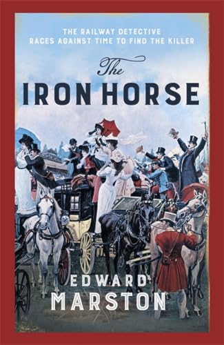 The Iron Horse:The bestsellin...ies (Railway Detective Book 4